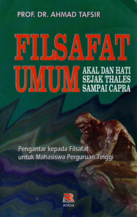 Image of Filsafat Umum Akal dan hati sejak thales sampai capra : pengantar kepada filsafat untuk mahasiswa perguruan tinggi