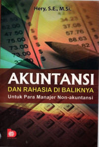 Image of Akuntansi dan Rahasia di baliknya : untuk para manajer non-akuntansi