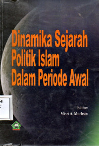 Image of Dinamika sejarah Politik Islam Dalam Periode Awal