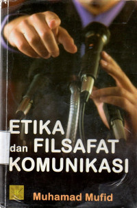 Image of Etika dan Filsafat Komunikasi