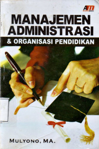 Image of Manajemen Administrasi Dan Organisasi Pendidikan