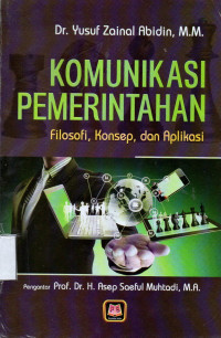 Image of Komunikasi Pemerintahan Filosofi, Konsep, dan Aplikasi
